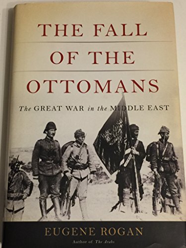 cover image The Fall of the Ottomans: The Great War in the Middle East