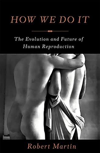 cover image How We Do It: The Evolution and Future of Human Reproduction