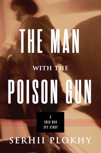 cover image The Man with the Poison Gun: A Cold War Spy Story