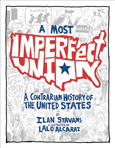 cover image A Most Imperfect Union: A Contrarian History of the United States