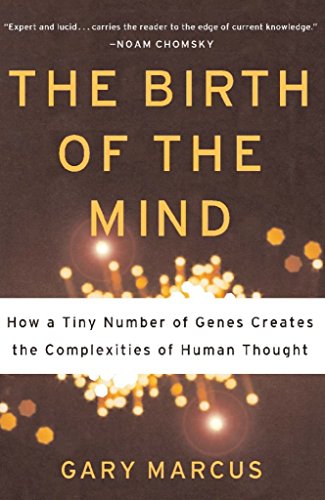 cover image THE BIRTH OF THE MIND: How a Tiny Number of Genes Creates the Complexity of Human Thought 