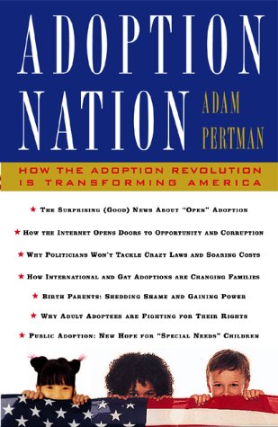 cover image Adoption Nation: How the Adoption Revolution Is Transforming America