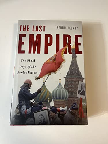 cover image The Last Empire: The Final Days of the Soviet Union