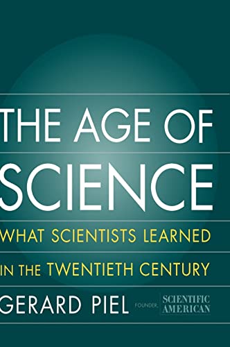 cover image THE AGE OF SCIENCE: What Scientists Learned in the Twentieth Century