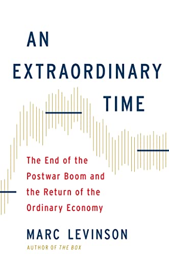 cover image An Extraordinary Time: The End of the Postwar Boom and the Return of the Ordinary Economy