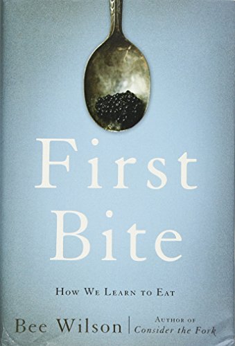 cover image First Bite: How We Learn to Eat