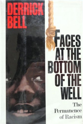 cover image Faces at the Bottom of the Well: The Permanence of Racism
