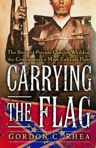 cover image Carrying the Flag: The Story of Private Charles Whilden, the Confederacy's Most Unlikely Hero