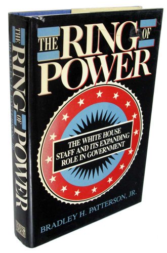 cover image The Ring of Power: The White House Staff and Its Expanding Role in Government