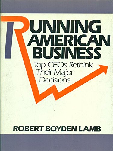 cover image Running American Business: Top Ceos Rethink Their Major Decisions