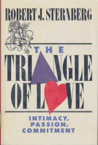 cover image The Triangle of Love: Intimacy, Passion, Commitment