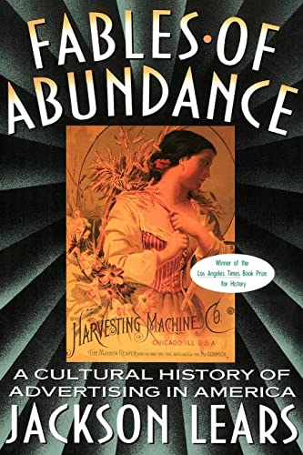 cover image Fables of Abundance: A Cultural History of Advertising in America