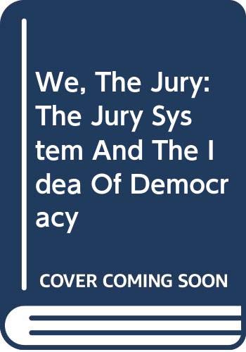 cover image We, the Jury: The Jury System and the Ideal Democracy