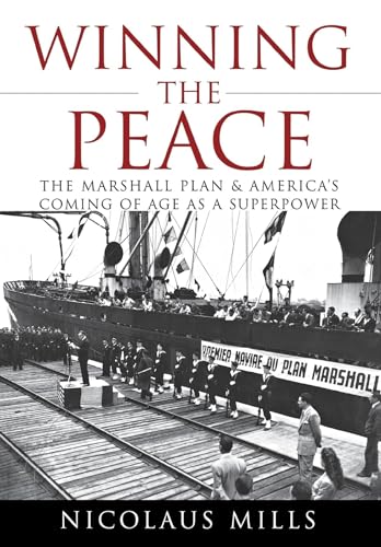 cover image Winning the Peace: The Marshall Plan and America’s Coming of Age as a Superpower