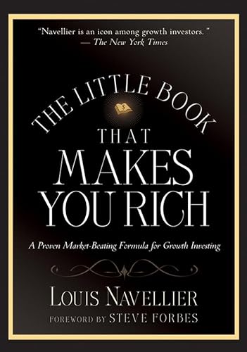 cover image The Little Book That Makes You Rich: A Proven Market-Beating Formula for Growth Investing