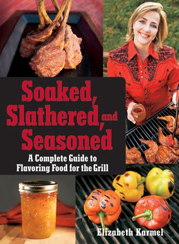 cover image Soaked, Slathered, and Seasoned