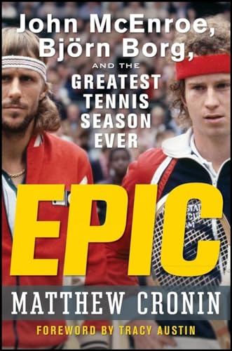cover image Epic: John McEnroe, Bj%C3%B6rn Borg and the Greatest Tennis Season Ever