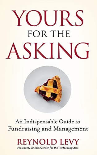 cover image Yours for the Asking: An Indispensable Guide to Fundraising and Management