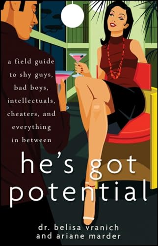 cover image He's Got Potential: A Field Guide to Shy Guys, Bad Boys, Intellectuals, Cheaters, and Everything in Between