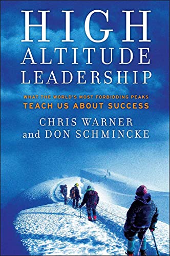 cover image High Altitude Leadership: What the World's Most Forbidding Peaks Teach Us about Success