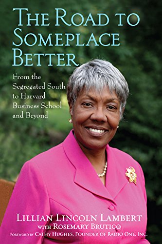 cover image The Road to Someplace Better: From the Segregated South to Harvard Business School and Beyond