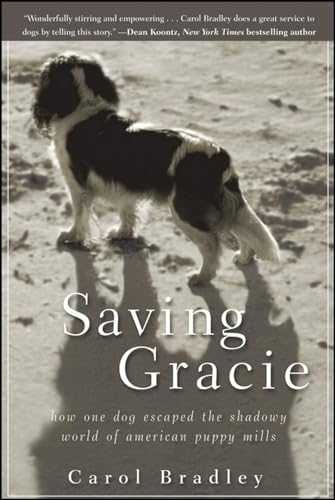 cover image Saving Gracie: How One Dog Escaped the Shadowy World of American Puppy Mills