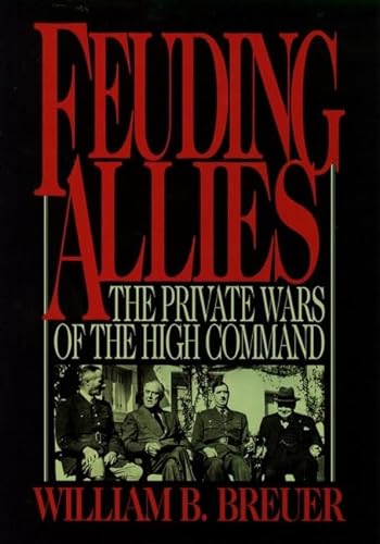 cover image Feuding Allies: The Private Wars of the High Command