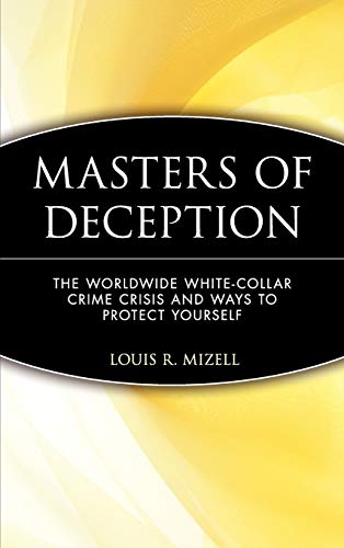 cover image Masters of Deception: The Worldwide White-Collar Crime Crisis and Ways to Protect Yourself