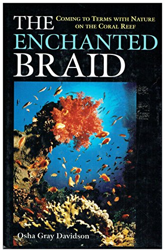 cover image The Enchanted Braid: Coming to Terms with Nature on the Coral Reef