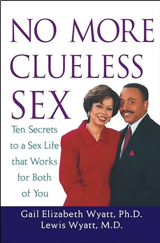 cover image No More Clueless Sex: 10 Secrets to a Sex Life That Works for Both of You