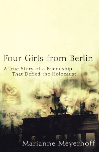 cover image Four Girls from Berlin: A True Story of a Friendship that Defied the Holocaust 