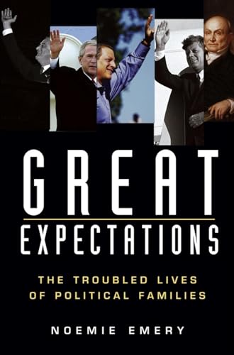 cover image Great Expectations: The Troubled Lives of Political Families