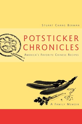 cover image Potsticker Chronicles: America's Favorite Chinese Recipes