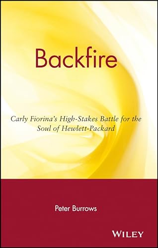 cover image BACKFIRE: Carly Fiorina's High-Stakes Battle for the Soul of Hewlett-Packard