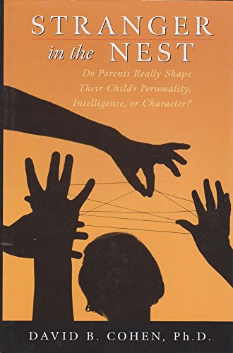 cover image Stranger in the Nest: Do Parents Really Shape Their Child's Personality, Intelligence, or Character