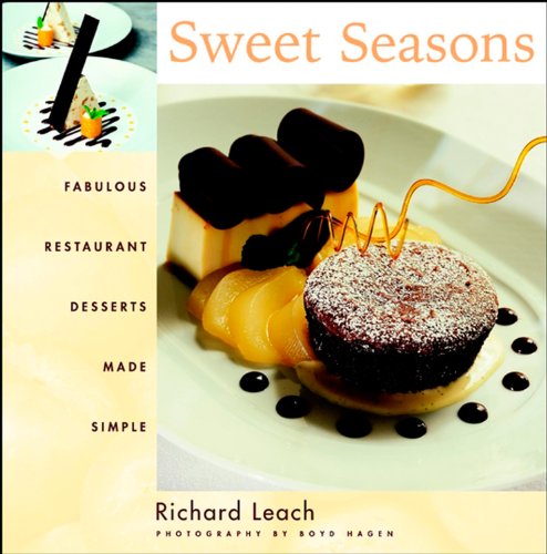 cover image SWEET SEASONS: Fabulous Restaurant Desserts Made Simple