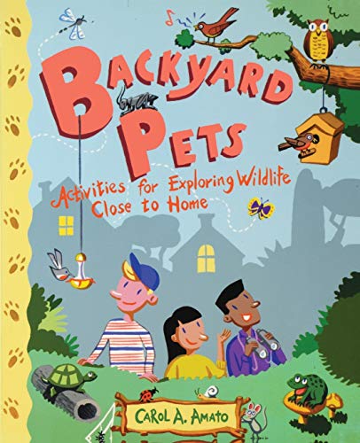 cover image Backyard Pets: Activities for Exploring Wildlife Close to Home