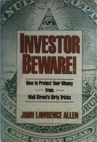 cover image Investor Beware!: How to Protect Your Money from Wall Street's Dirty Tricks