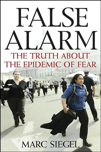 cover image False Alarm: The Truth About the Epidemic of Fear