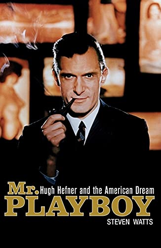 cover image Mr. Playboy: Hugh Hefner and the American Dream