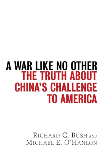 cover image A War Like No Other: The Truth about China's Challenge to America