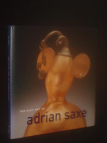 cover image The Clay Art of Adrian Saxe