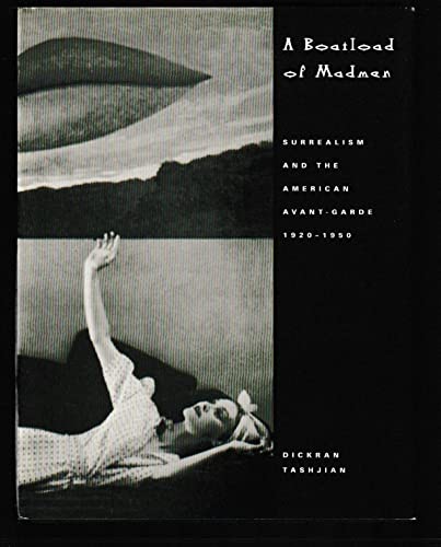 cover image A Boatload of Madmen: Surrealism and the American Avant-Garde, 1920-1950