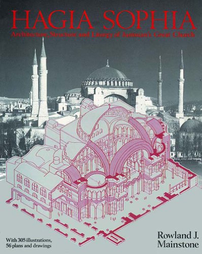 cover image Hagia Sophia: Architecture, Structure and Liturgy of Justinian's Great Church