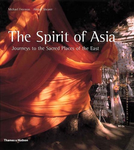 cover image The Spirit of Asia: Journeys to the Sacred Places of the East