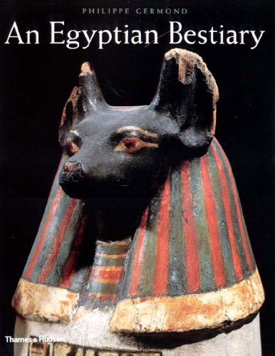 cover image An Egyptian Bestiary: Animals in Life and Religion in the Land of the Pharaohs