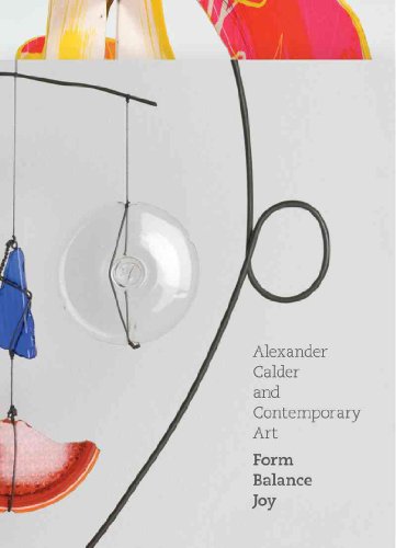 cover image Alexander Calder and Contemporary Art: Form, Balance, Joy