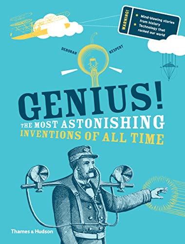 cover image Genius! The Most Astonishing Inventions of All Time