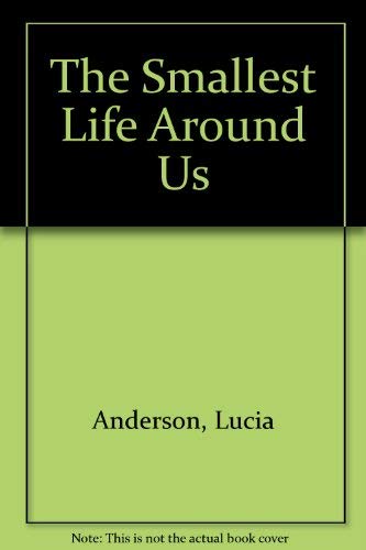 cover image Smallest Life Around Us P