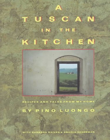cover image A Tuscan in the Kitchen: Recipes and Tales from My Home
